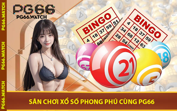 Sân Chơi Xổ Số Phong Phú Cùng PG66